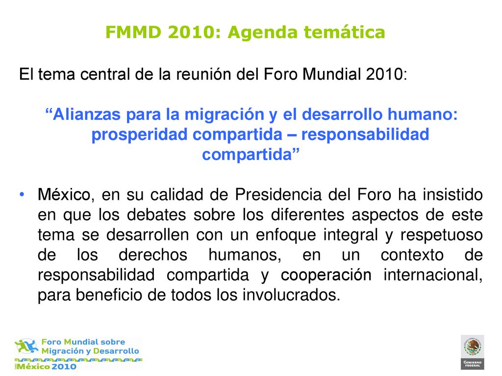 FMMD 2010: Agenda temática El tema central de la reunión del Foro Mundial 2010: