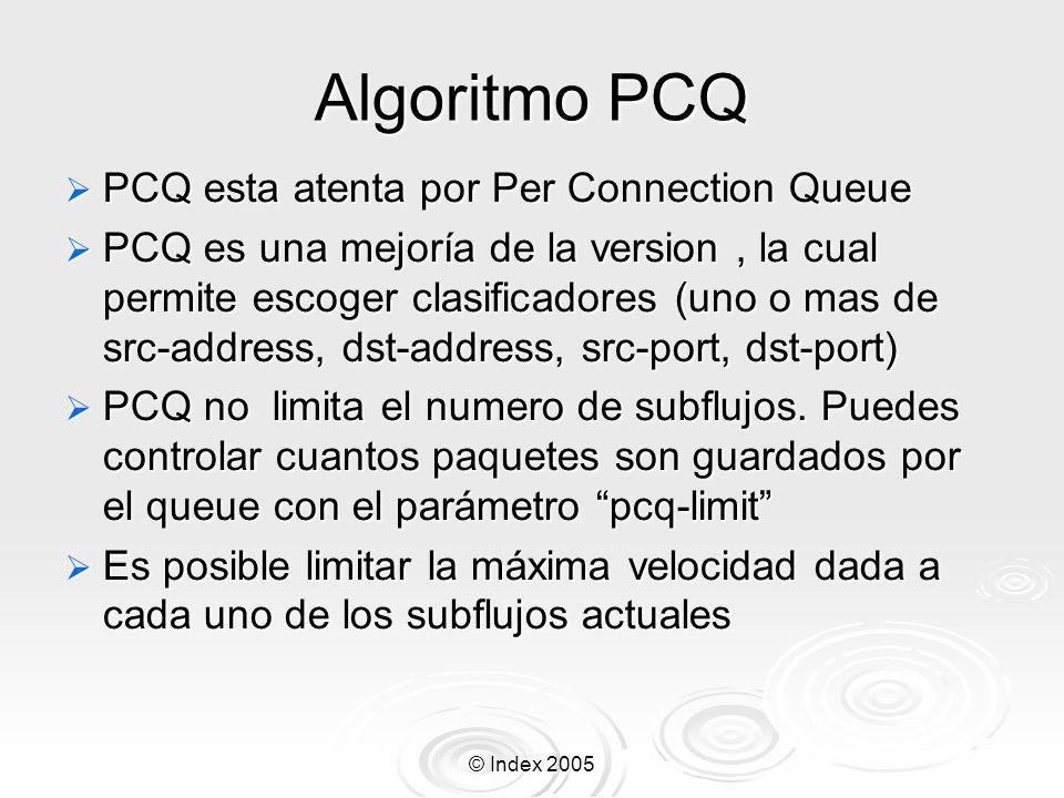 Algoritmo PCQ PCQ esta atenta por Per Connection Queue