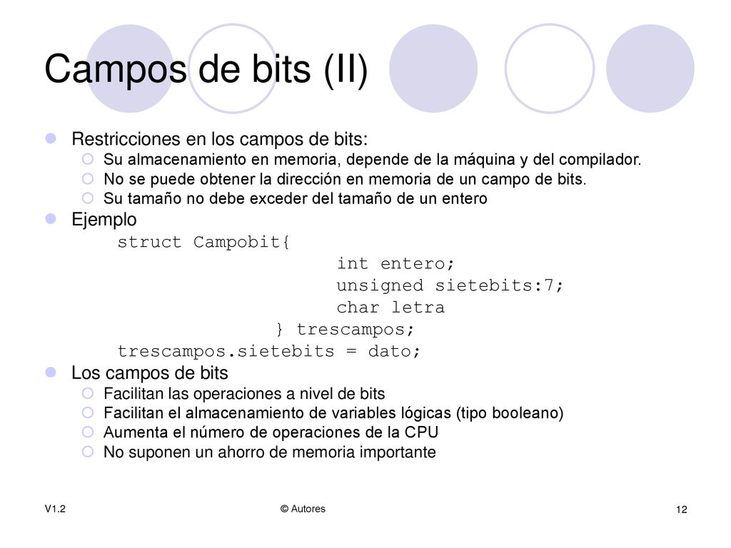 Campos de bits (II) Restricciones en los campos de bits: Ejemplo