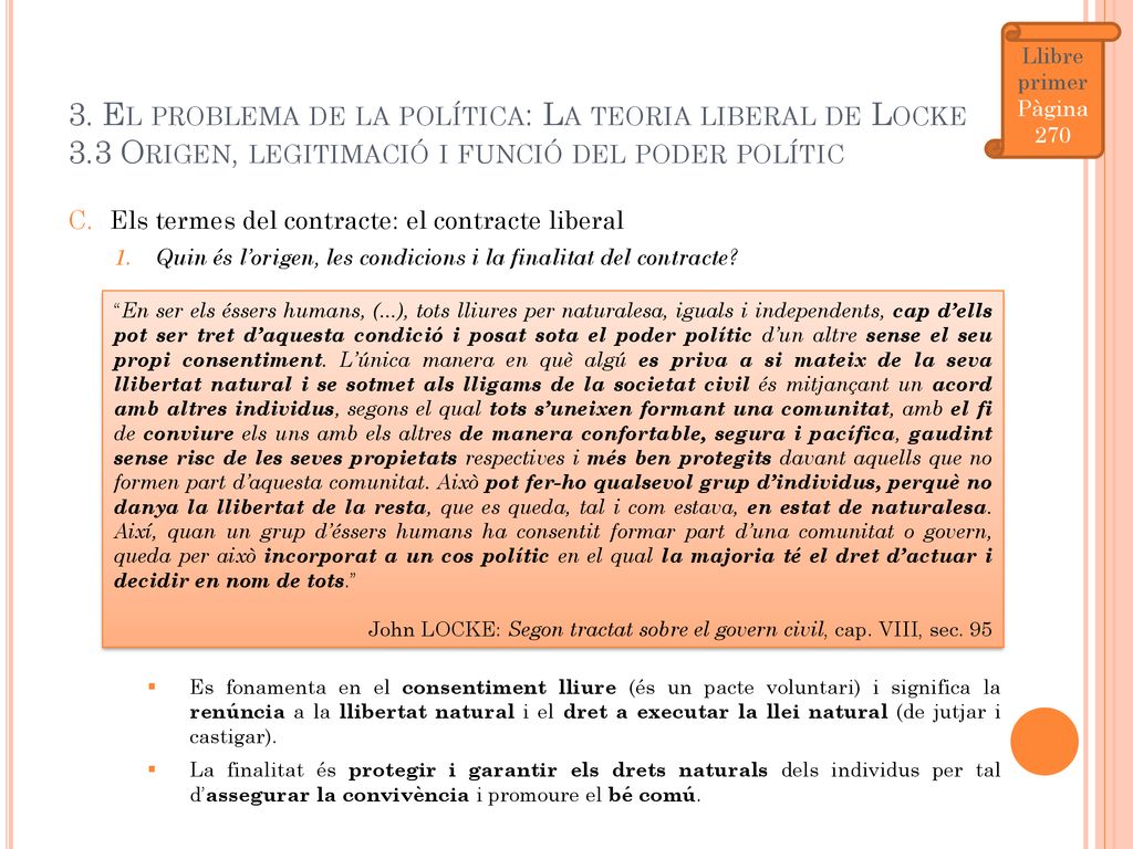 Llibre primer Pàgina El problema de la política: La teoria liberal de Locke 3.3 Origen, legitimació i funció del poder polític.