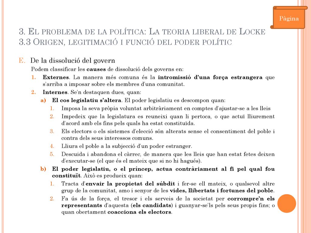 Pàgina 3. El problema de la política: La teoria liberal de Locke 3.3 Origen, legitimació i funció del poder polític.