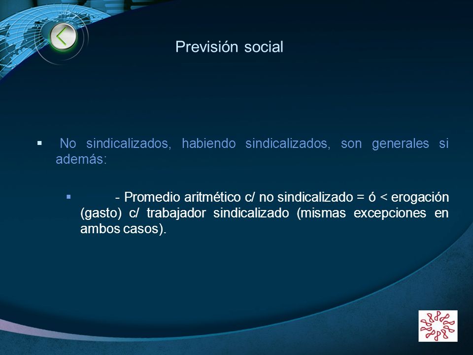BIENVENIDOS!!!!!! Previsión social. No sindicalizados, habiendo sindicalizados, son generales si además:
