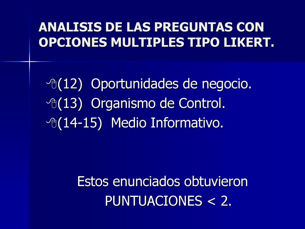 ANALISIS DE LAS PREGUNTAS CON OPCIONES MULTIPLES TIPO LIKERT.