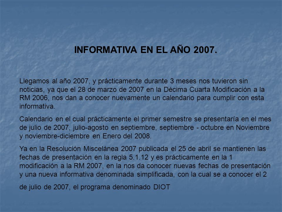 INFORMATIVA EN EL AÑO 2007.