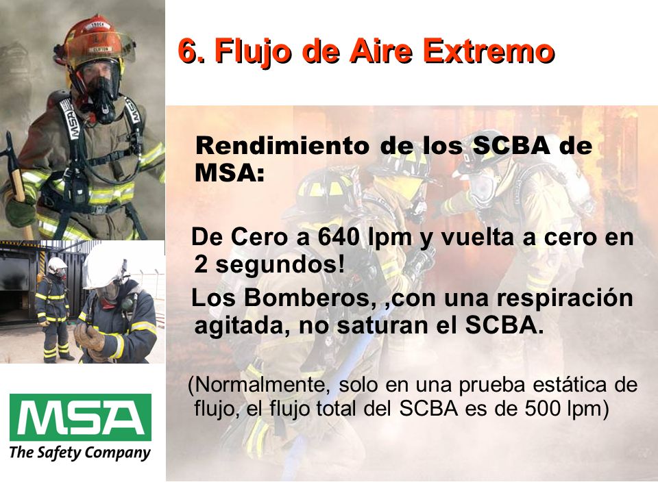 6. Flujo de Aire Extremo Rendimiento de los SCBA de MSA: