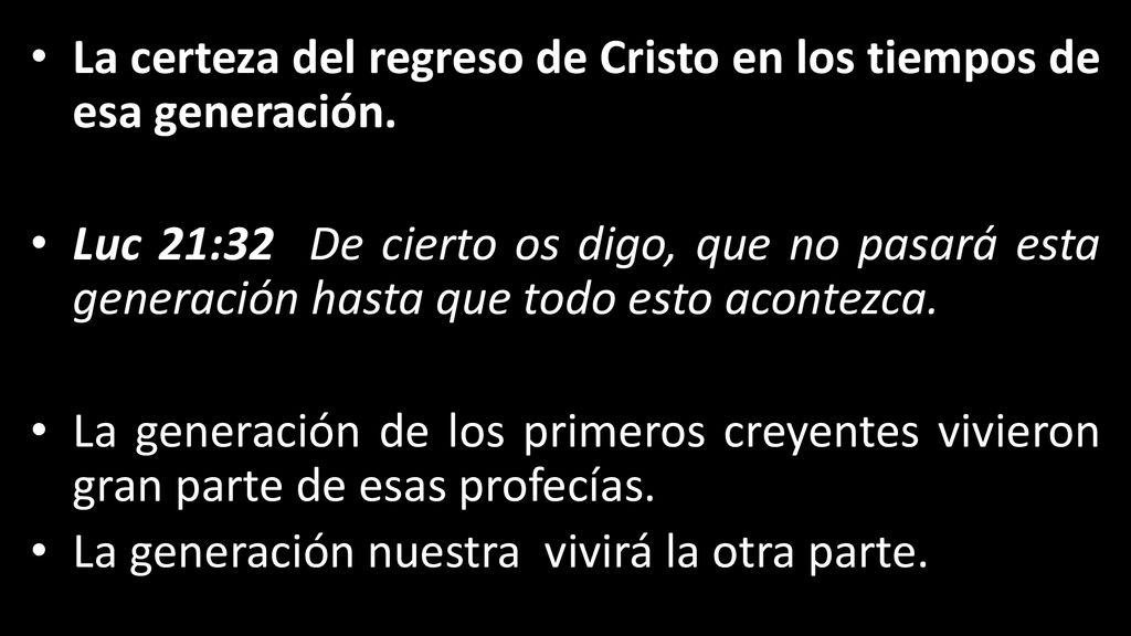 La certeza del regreso de Cristo en los tiempos de esa generación.