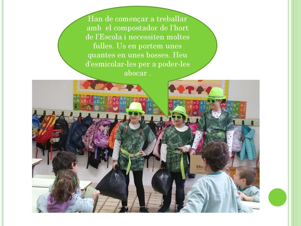Han de començar a treballar amb el compostador de l’hort de l’Escola i necessiten moltes fulles.