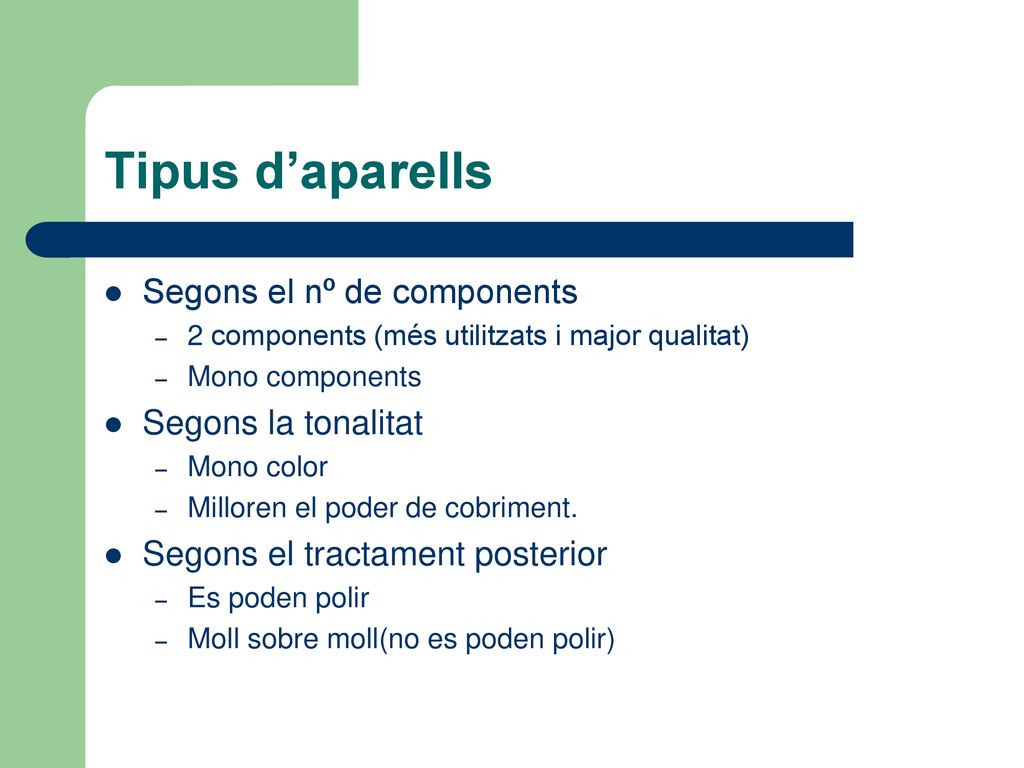 Tipus d’aparells Segons el nº de components Segons la tonalitat