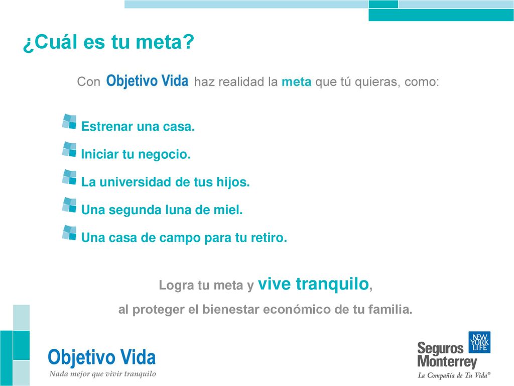 ¿Cuál es tu meta Estrenar una casa. Iniciar tu negocio.