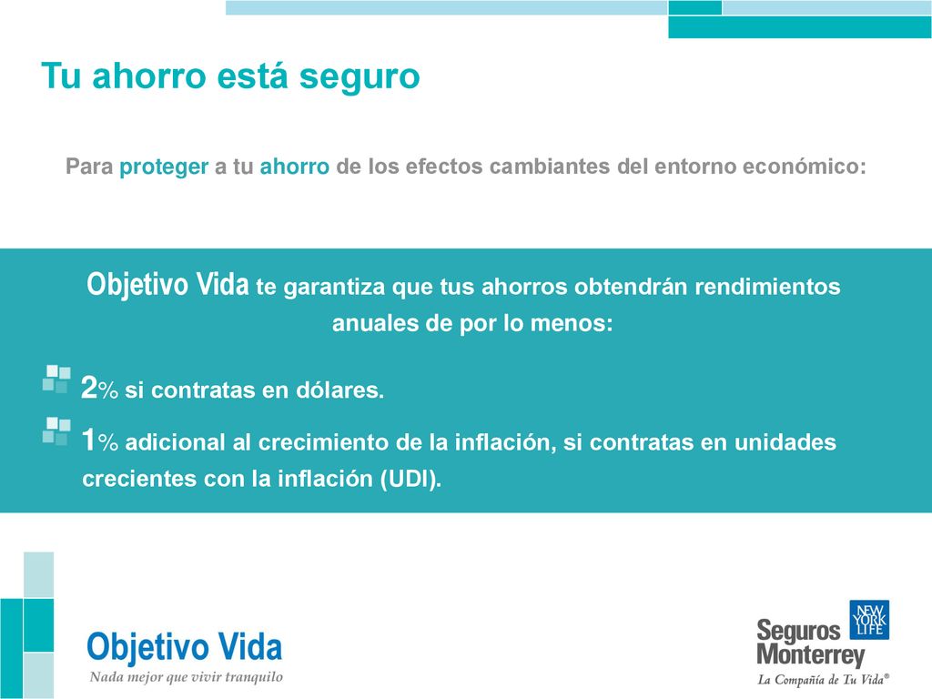 Tu ahorro está seguro Para proteger a tu ahorro de los efectos cambiantes del entorno económico: