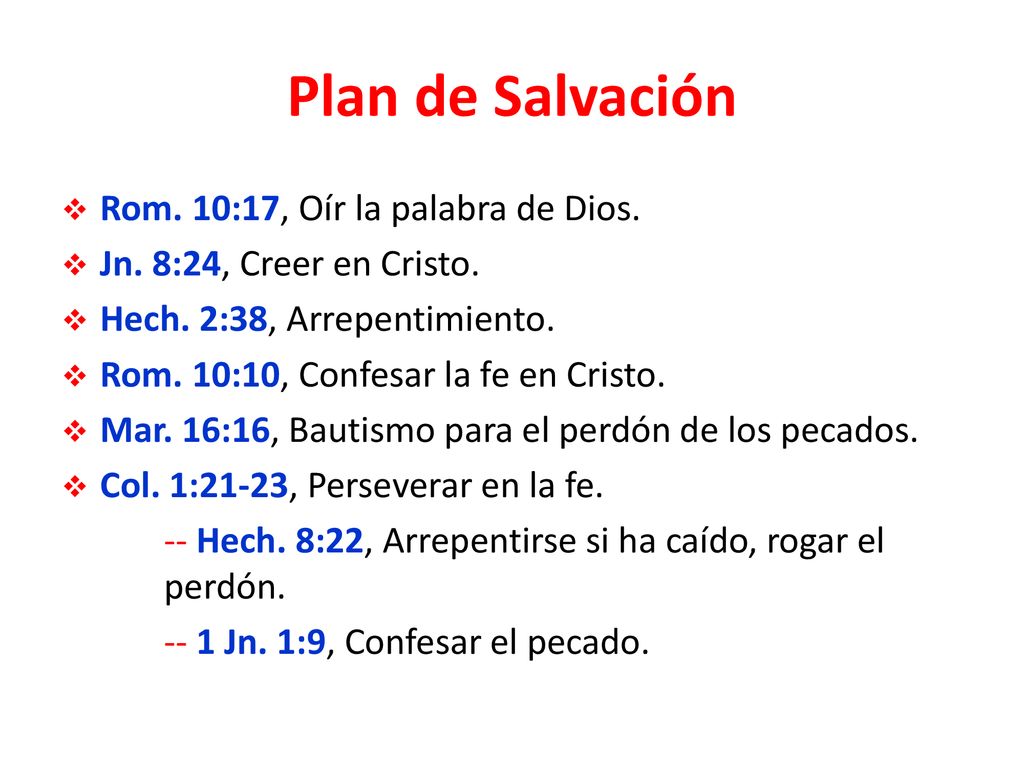 Plan de Salvación Rom. 10:17, Oír la palabra de Dios.
