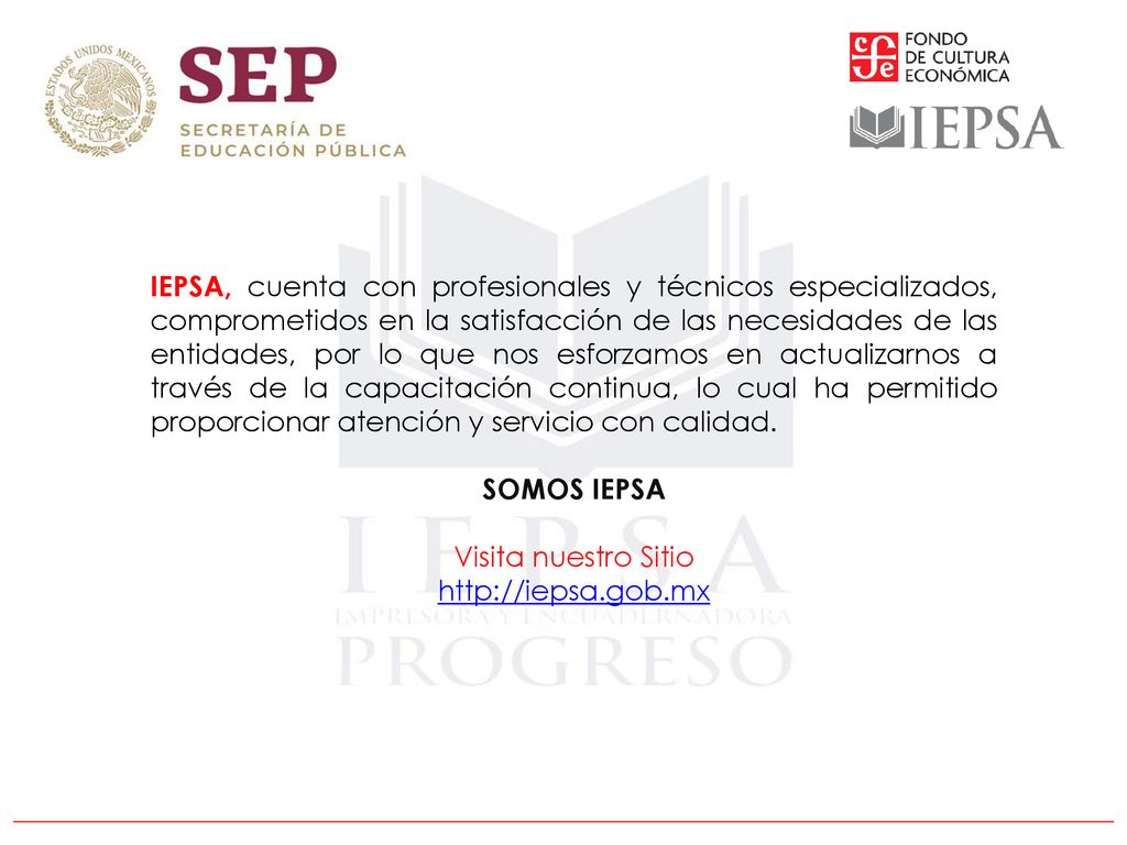 IEPSA, cuenta con profesionales y técnicos especializados, comprometidos en la satisfacción de las necesidades de las entidades, por lo que nos esforzamos en actualizarnos a través de la capacitación continua, lo cual ha permitido proporcionar atención y servicio con calidad.