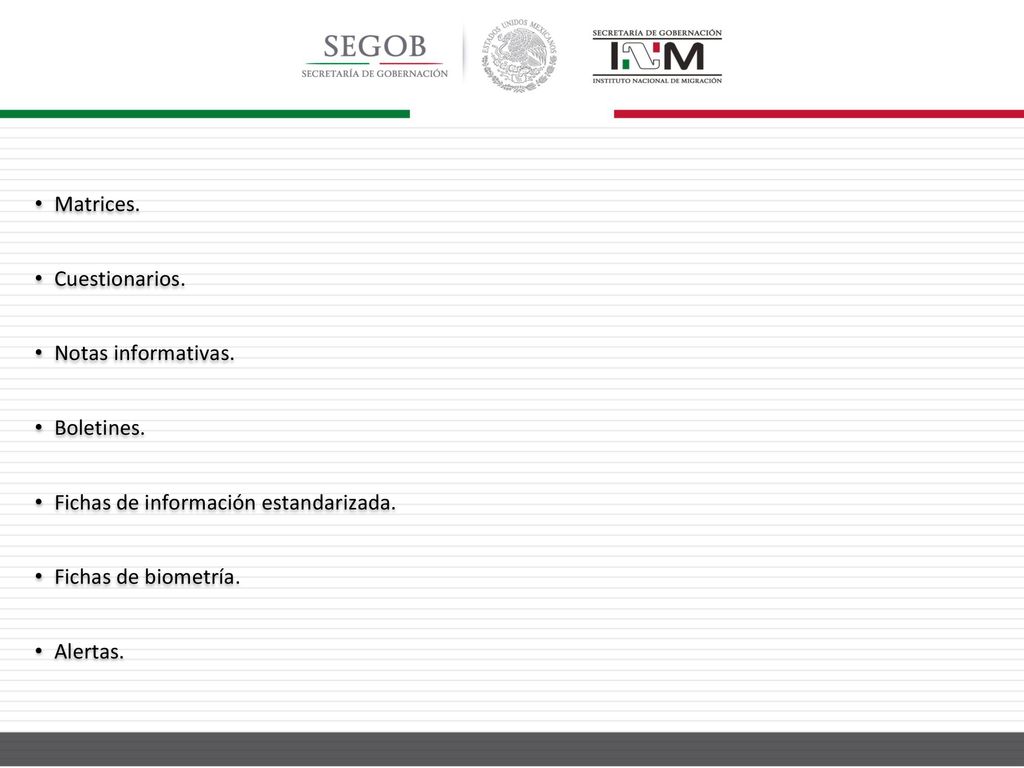 Matrices. Cuestionarios. Notas informativas. Boletines. Fichas de información estandarizada. Fichas de biometría.