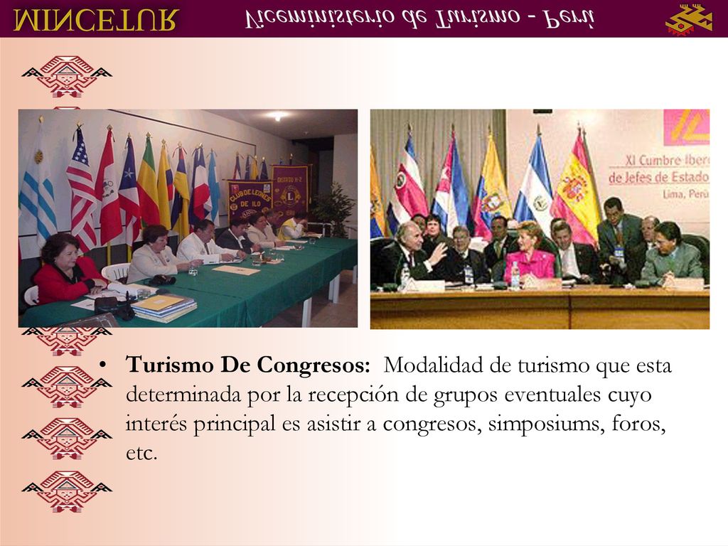 Turismo De Congresos: Modalidad de turismo que esta determinada por la recepción de grupos eventuales cuyo interés principal es asistir a congresos, simposiums, foros, etc.