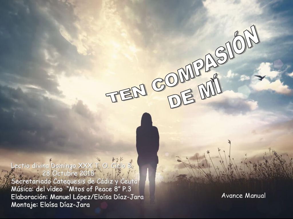 TEN COMPASIÓN DE MÍ Lectio divina Domingo XXX T. O. Ciclo B.