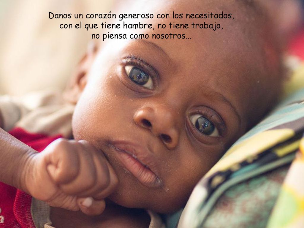 Danos un corazón generoso con los necesitados,