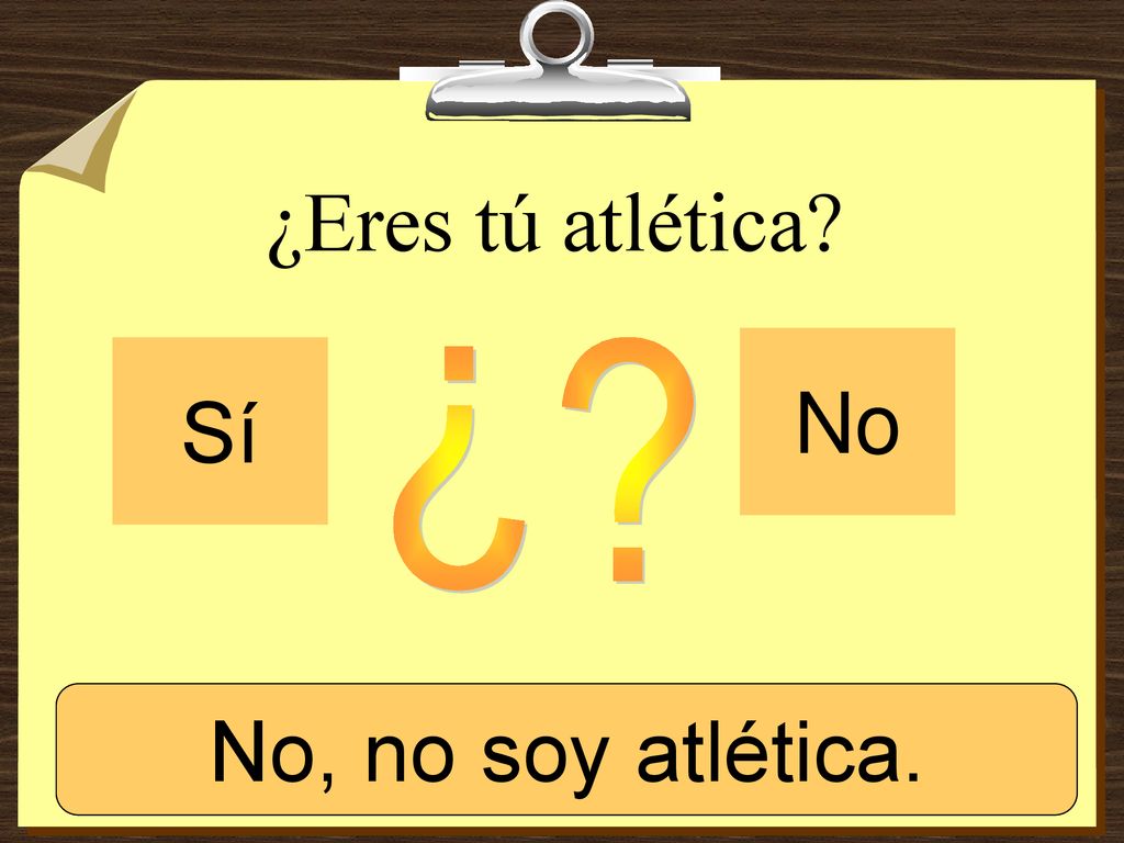 ¿Eres tú atlética No Sí ¿ Sí, soy atlética. No, no soy atlética.
