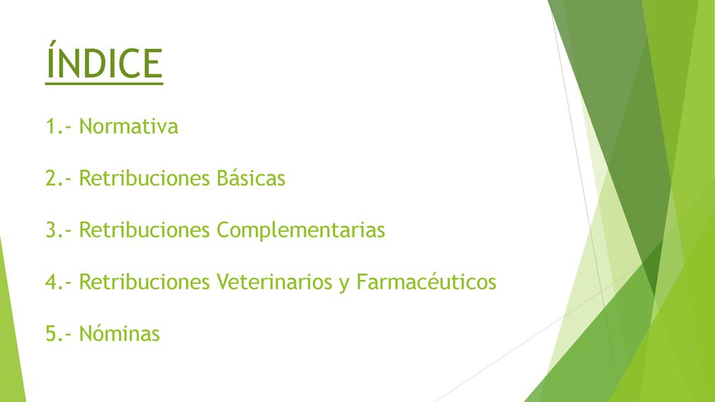 ÍNDICE 1. - Normativa 2. - Retribuciones Básicas 3