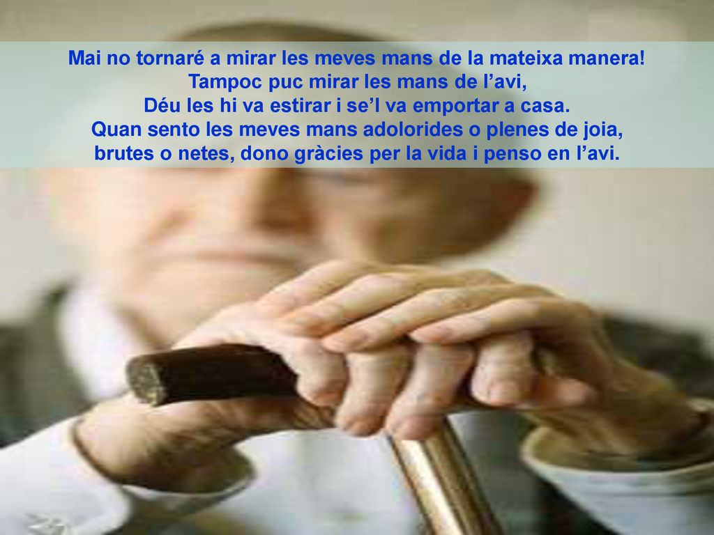 Mai no tornaré a mirar les meves mans de la mateixa manera!
