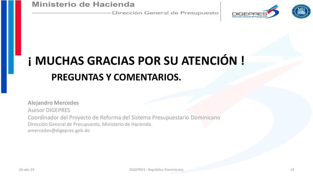 ¡ Muchas gracias por su atención ! Preguntas y comentarios.