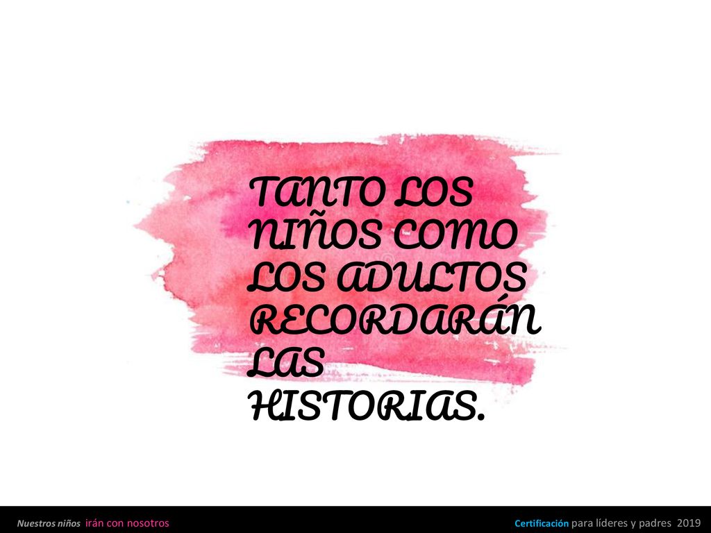 TANTO LOS NIÑOS COMO LOS ADULTOS RECORDARÁN LAS HISTORIAS.