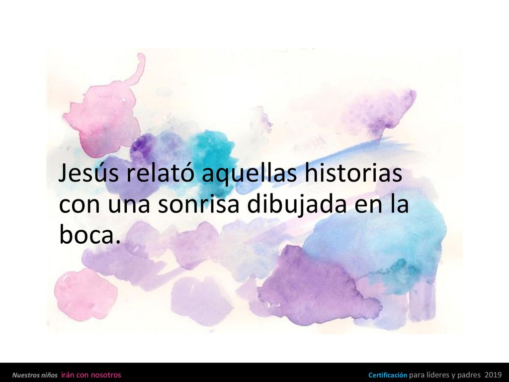 Jesús relató aquellas historias con una sonrisa dibujada en la boca.