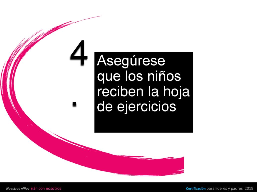 4. Asegúrese que los niños reciben la hoja de ejercicios