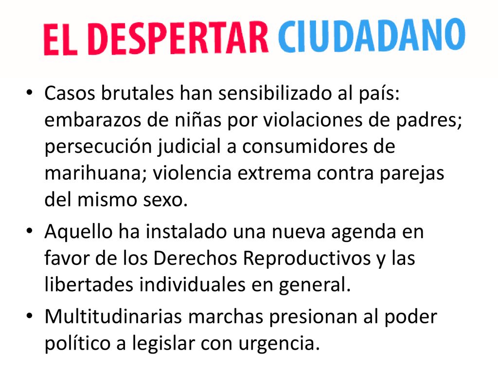 Casos brutales han sensibilizado al país: embarazos de niñas por violaciones de padres; persecución judicial a consumidores de marihuana; violencia extrema contra parejas del mismo sexo.