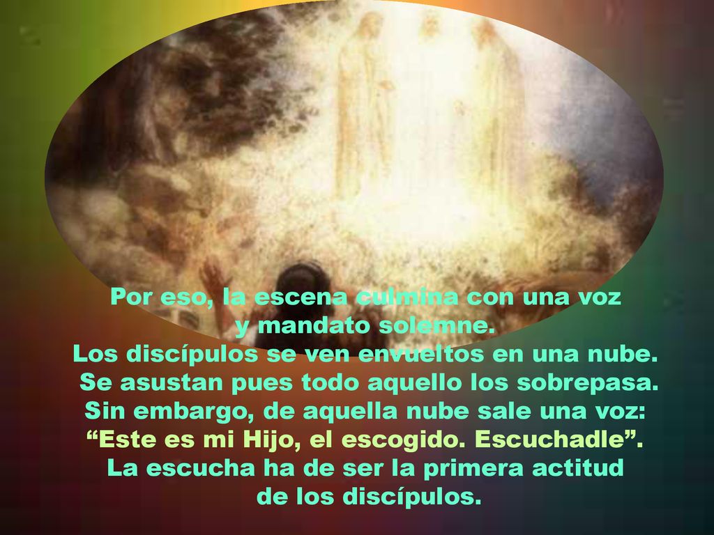 Por eso, la escena culmina con una voz y mandato solemne.
