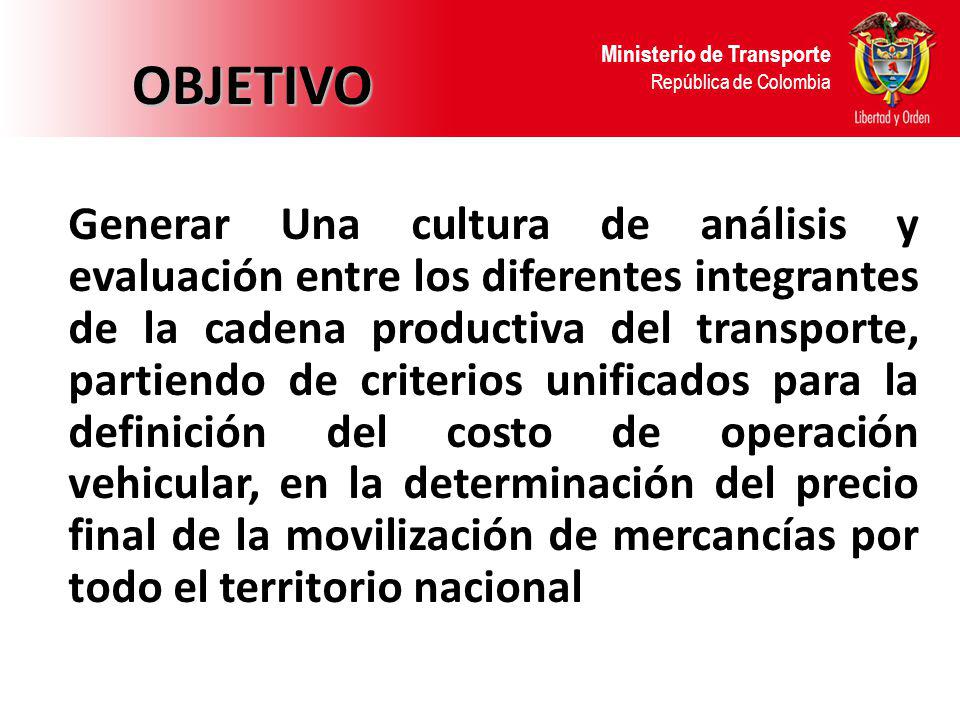 OBJETIVO Ministerio de Transporte República de Colombia.