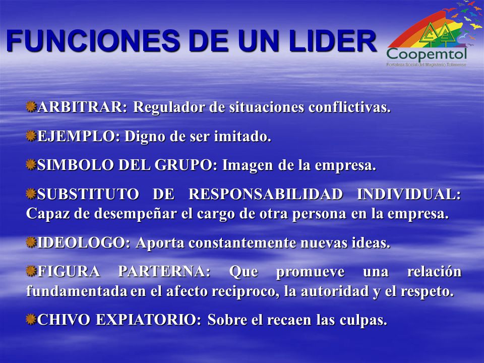 FUNCIONES DE UN LIDER ARBITRAR: Regulador de situaciones conflictivas.