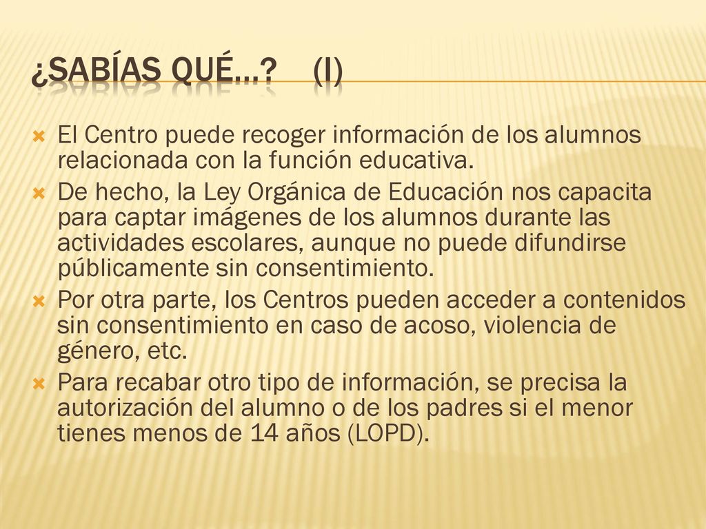 ¿Sabías qué… (I) El Centro puede recoger información de los alumnos relacionada con la función educativa.