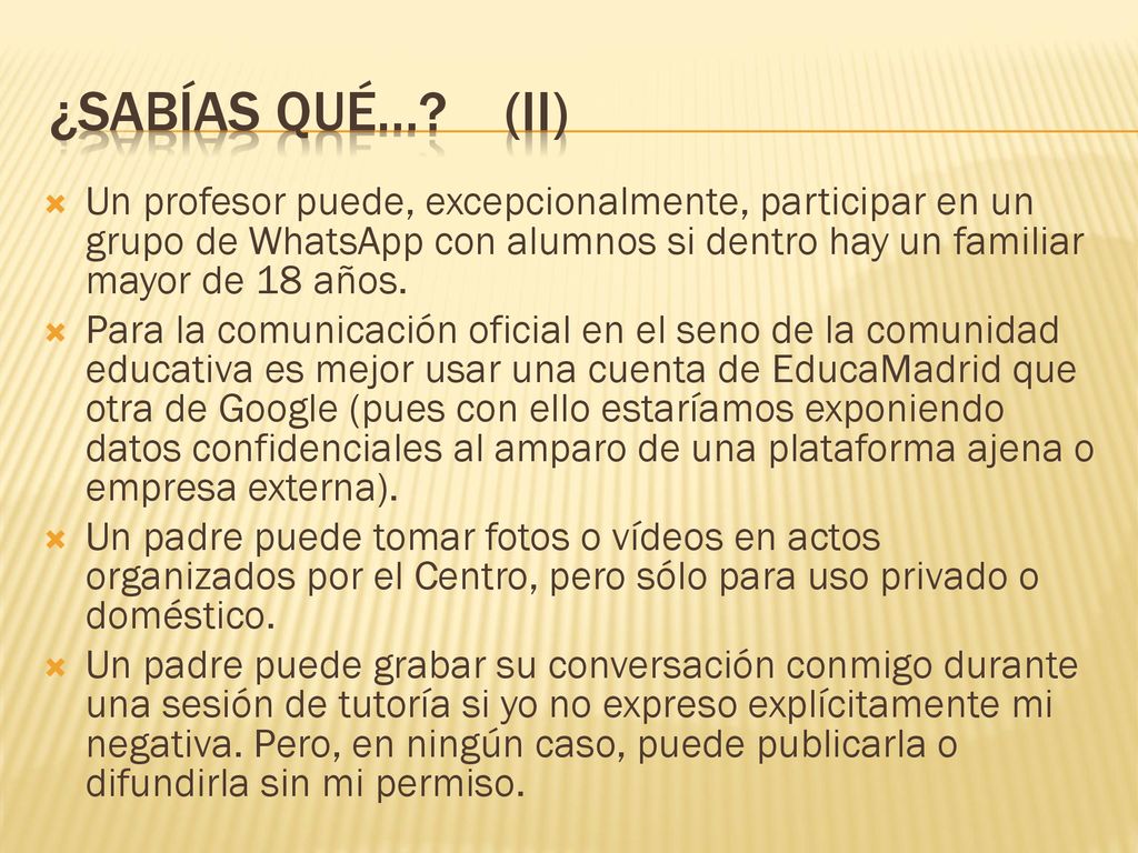¿sabías qué… (ii) Un profesor puede, excepcionalmente, participar en un grupo de WhatsApp con alumnos si dentro hay un familiar mayor de 18 años.