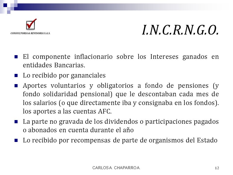 I.N.C.R.N.G.O. El componente inflacionario sobre los Intereses ganados en entidades Bancarias. Lo recibido por gananciales.