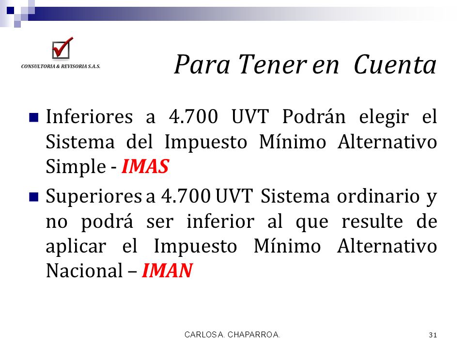 Para Tener en Cuenta Inferiores a UVT Podrán elegir el Sistema del Impuesto Mínimo Alternativo Simple - IMAS.