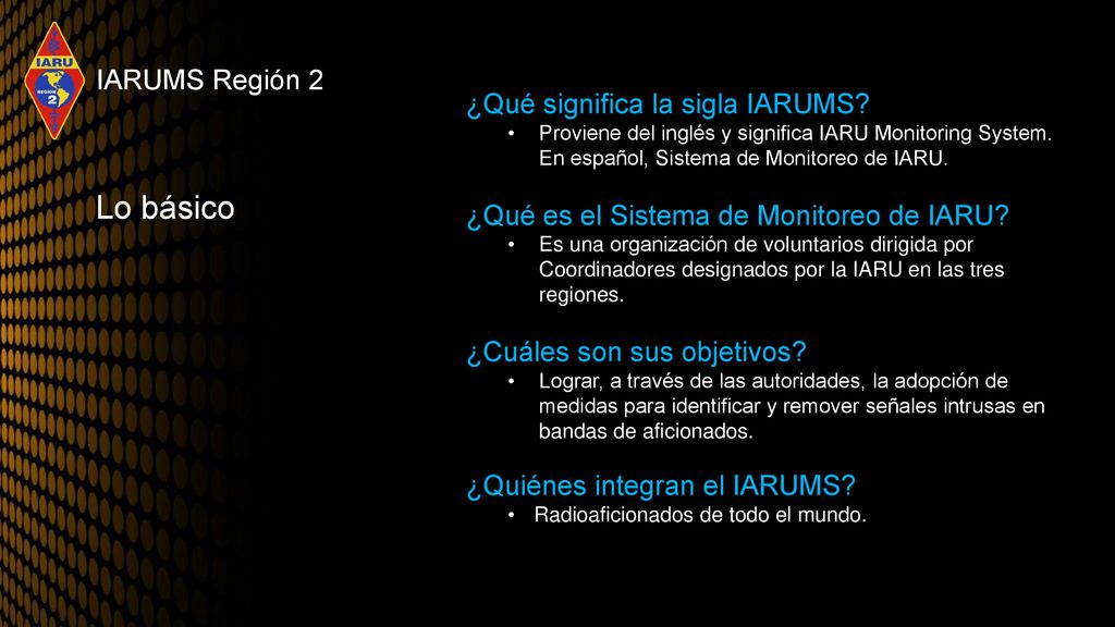Lo básico IARUMS Región 2 ¿Qué significa la sigla IARUMS