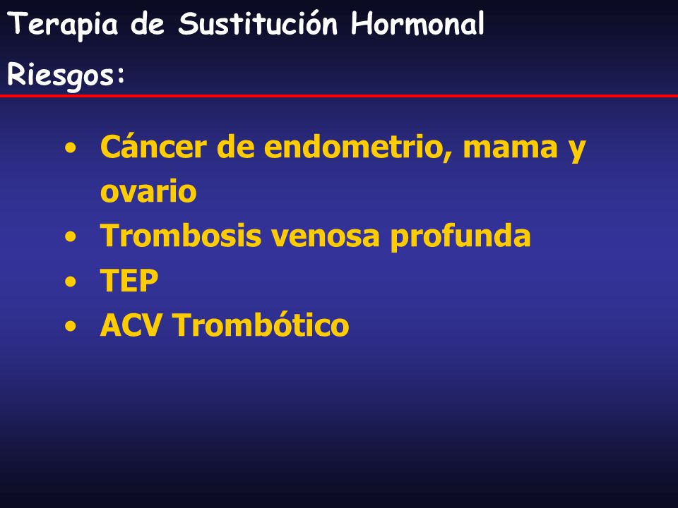 Cáncer de endometrio, mama y ovario Trombosis venosa profunda TEP