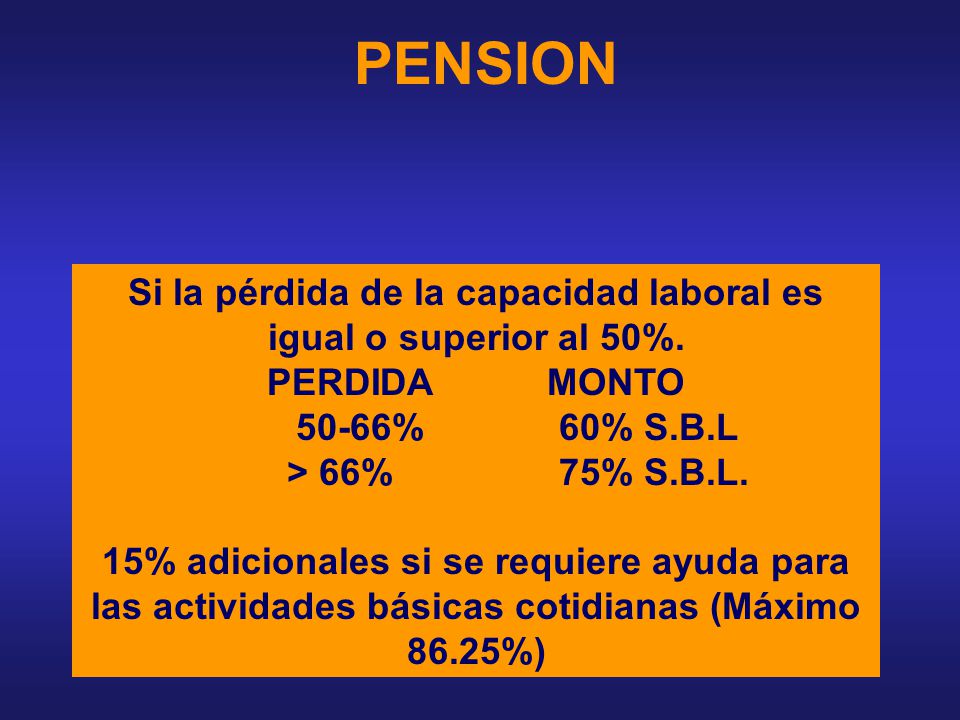 Si la pérdida de la capacidad laboral es igual o superior al 50%.