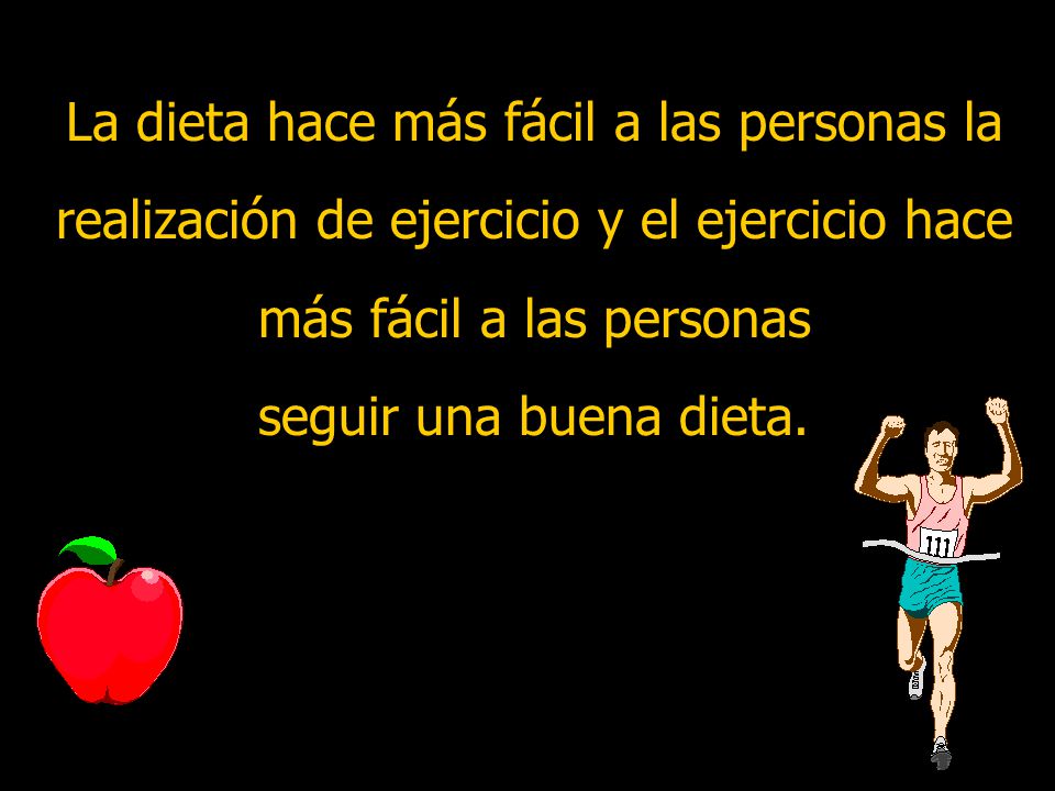 La dieta hace más fácil a las personas la realización de ejercicio y el ejercicio hace más fácil a las personas seguir una buena dieta.