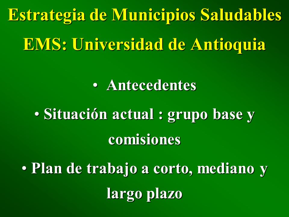 Estrategia de Municipios Saludables EMS: Universidad de Antioquia