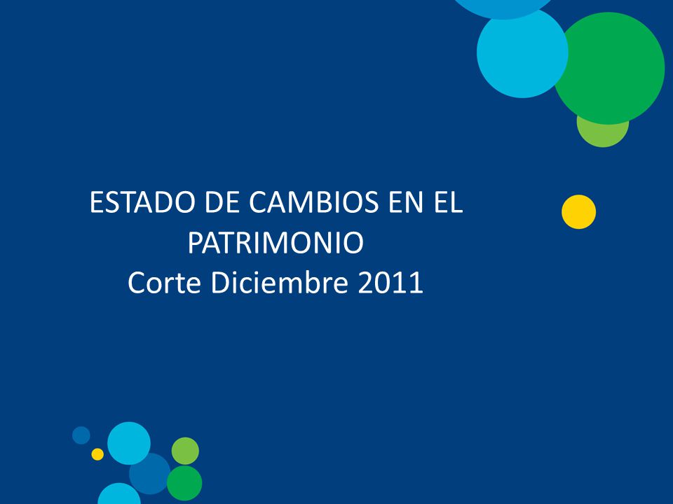 ESTADO DE CAMBIOS EN EL PATRIMONIO Corte Diciembre 2011