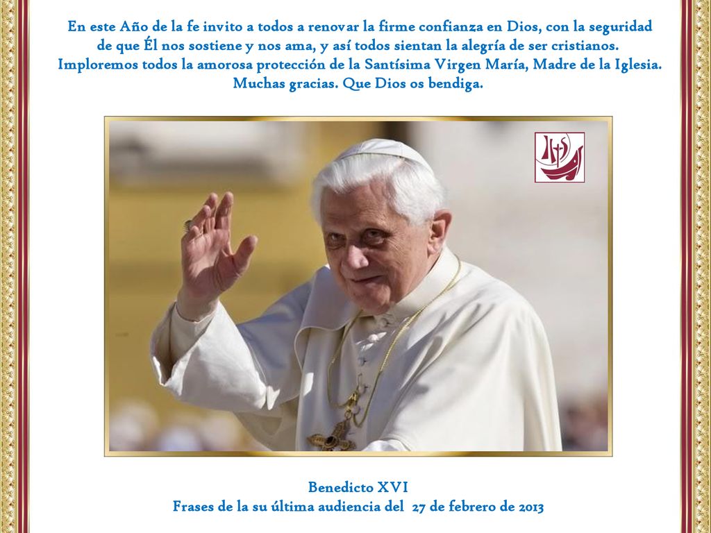 Frases de la su última audiencia del 27 de febrero de 2013