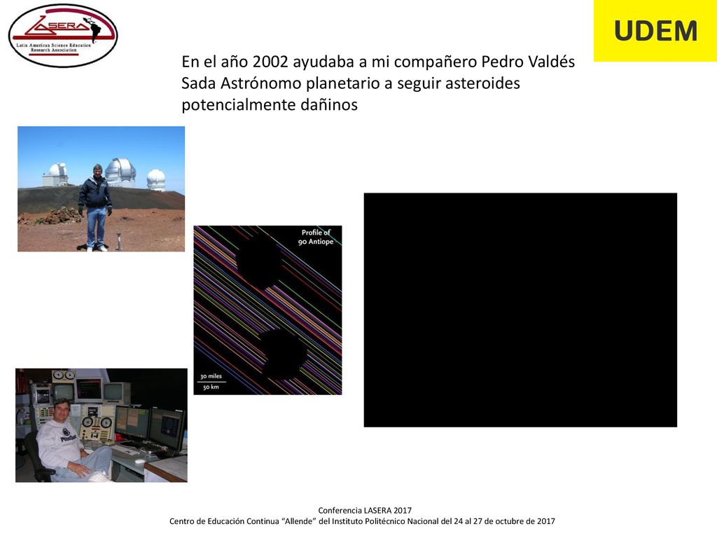 En el año 2002 ayudaba a mi compañero Pedro Valdés Sada Astrónomo planetario a seguir asteroides potencialmente dañinos