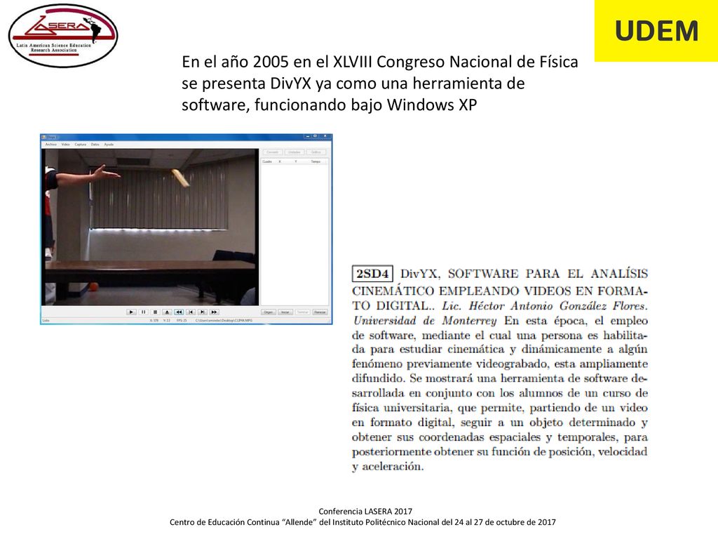 En el año 2005 en el XLVIII Congreso Nacional de Física se presenta DivYX ya como una herramienta de software, funcionando bajo Windows XP