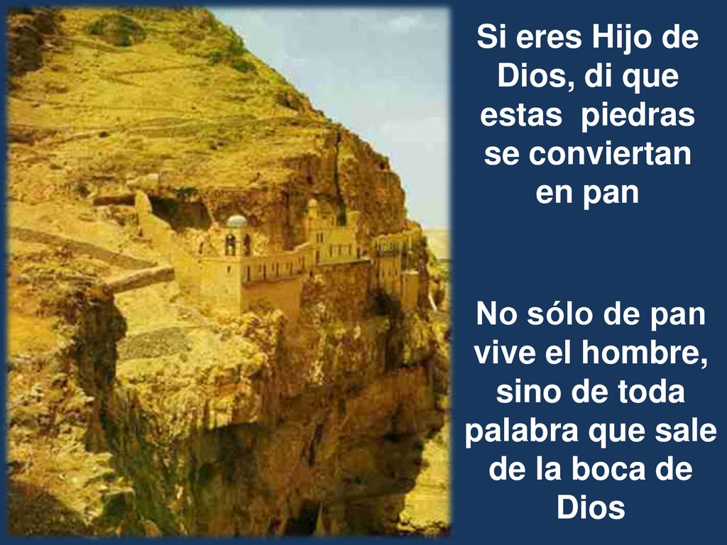 Si eres Hijo de Dios, di que estas piedras se conviertan en pan