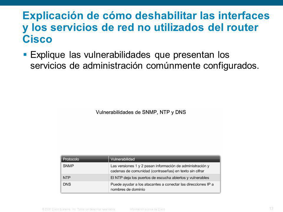 Explicación de cómo deshabilitar las interfaces y los servicios de red no utilizados del router Cisco