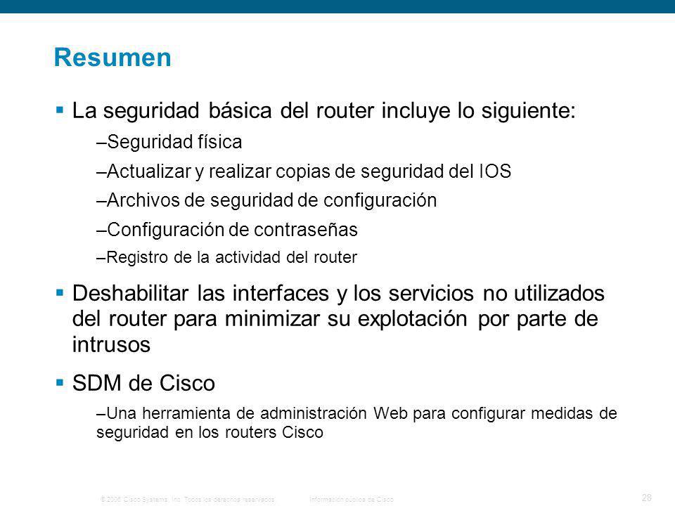Resumen La seguridad básica del router incluye lo siguiente: