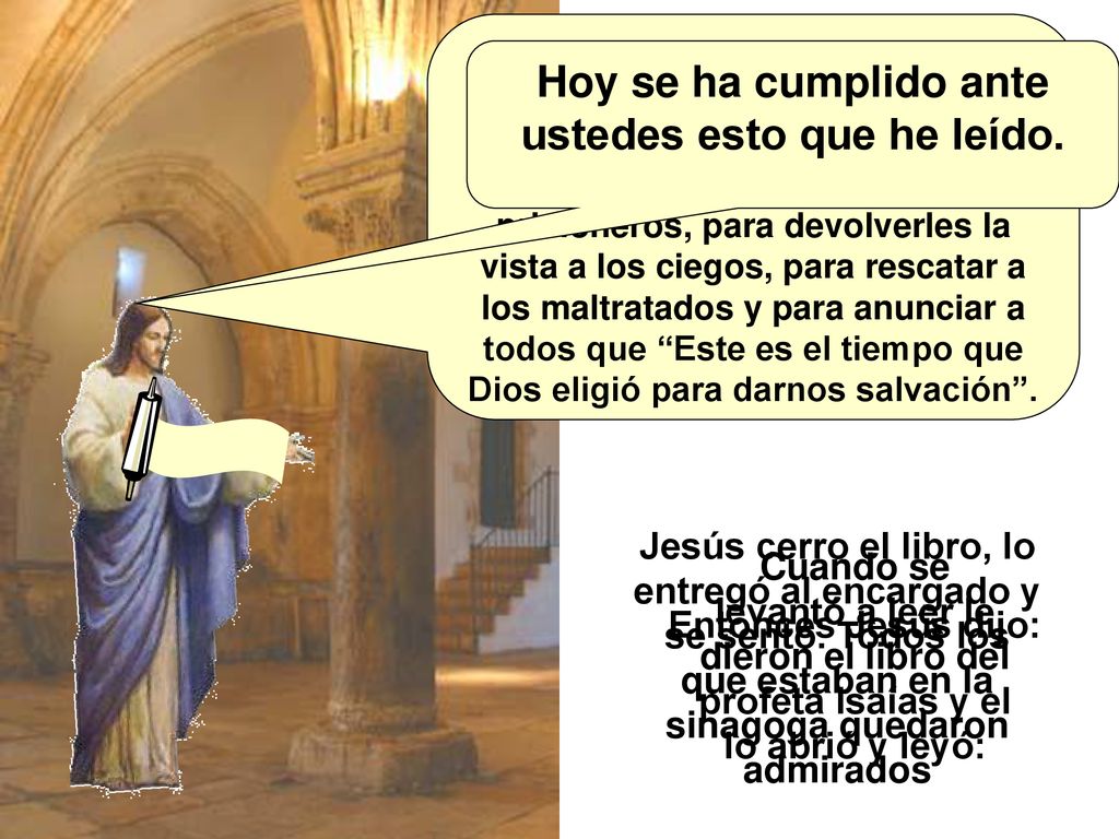 Hoy se ha cumplido ante ustedes esto que he leído.