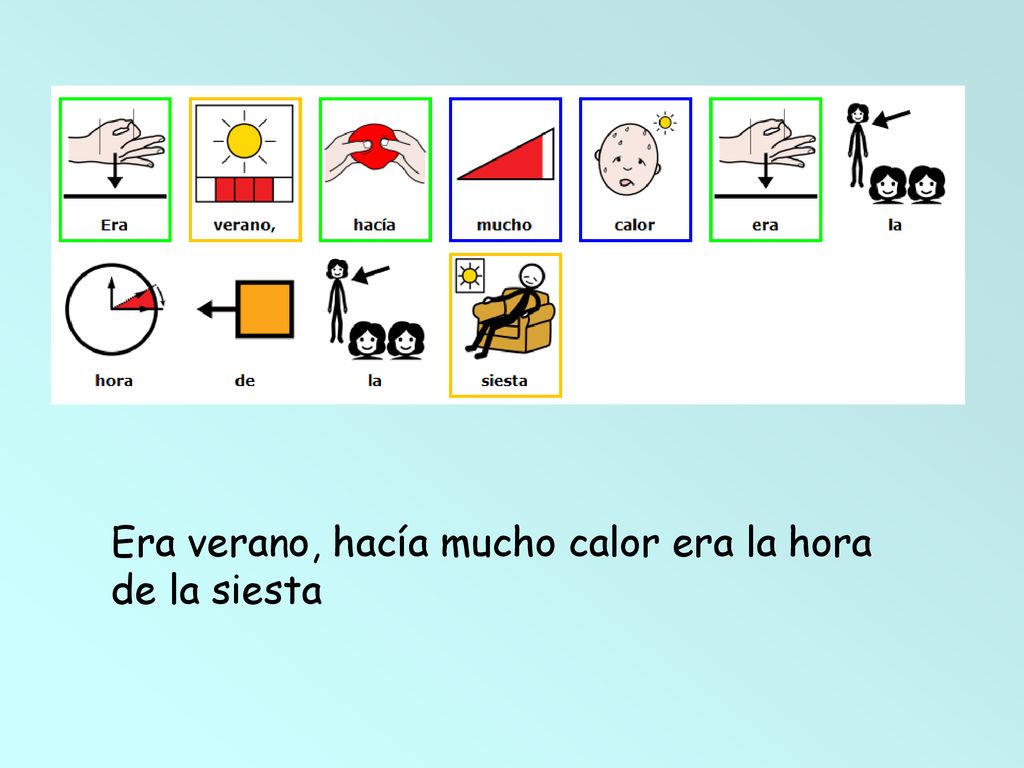 Era verano, hacía mucho calor era la hora de la siesta
