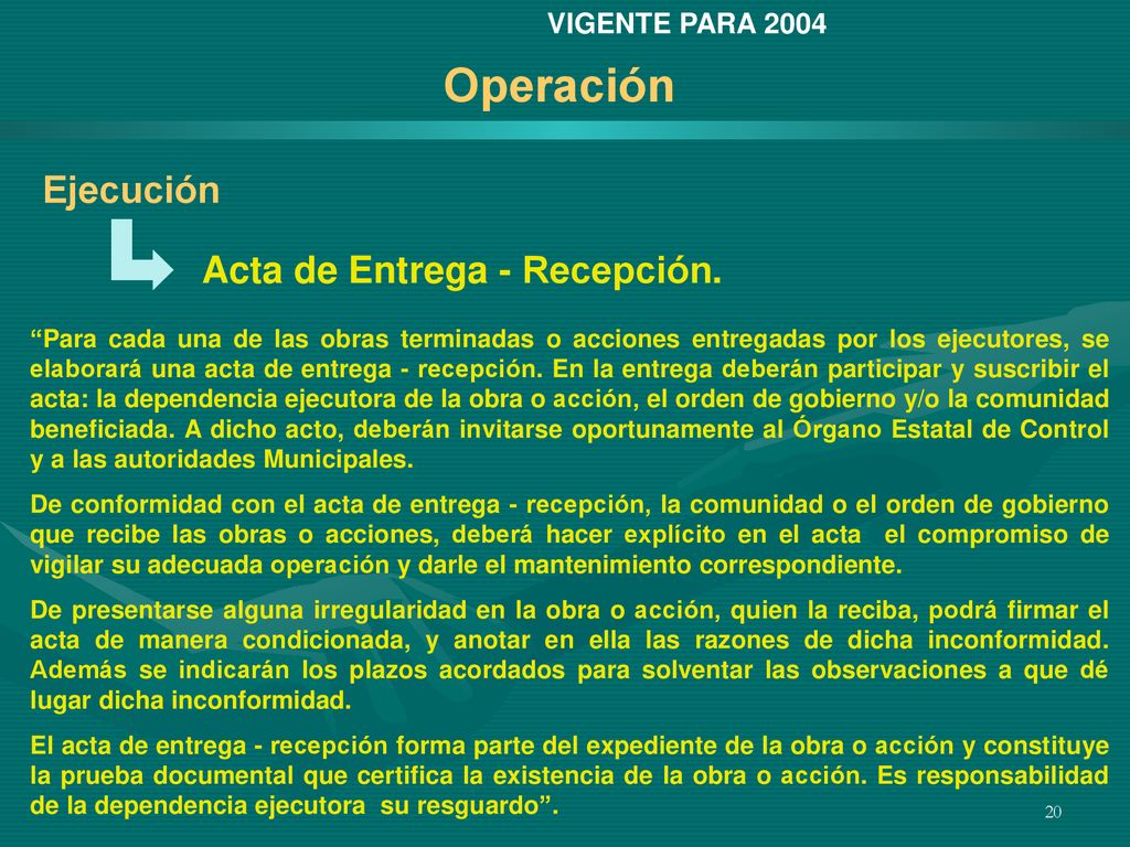Operación Ejecución Acta de Entrega - Recepción. VIGENTE PARA 2004